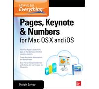 How to Do Everything: Pages, Keynote & Numbers for OS X and iOS
