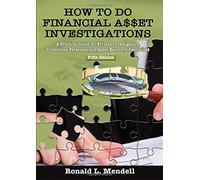 How to Do Financial Asset Investigations: A Practical Guide for Private Investigators, Collections Personnel and Asset Recovery Specialists