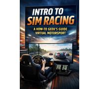 How to Do Geeky Things: Intro to Sim Racing