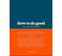 How to Do Good: Essays on Building a Better World