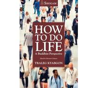 How To Do Life: A Buddhist Perspective