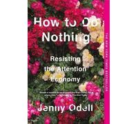 How to Do Nothing, Odell, Jenny, Paperback