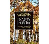 How to Do Relevant Research: From the Ivory Tower to the Real World