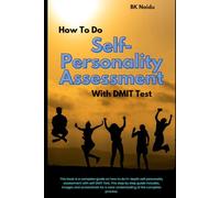 How to do Self Personality Assessment With DMIT test: This step by step guide book is a complete guide on how to do in-depth self personality assessment with self DMIT Test