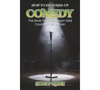 HOW TO DO STAND-UP COMEDY: The Book That Joe Rogan Said Could Not Be Written