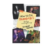 How to do Stand-Up I: Writing and Performing