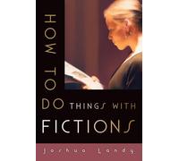 How to Do Things with Fictions – Oxford University Press