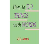 How to Do Things with Words