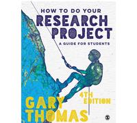 How to Do Your Research Project : A Guide for Students