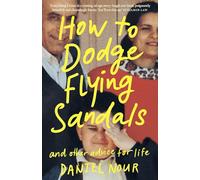 How to Dodge Flying Sandals and Other Advice for Life
