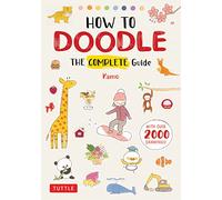 How to Doodle: The Complete Guide (With Over 2000 Drawings)