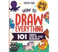 How To Draw 101 Cute Stuff: Simple Step-by-Step Guide Book For Drawing Animals, Gifts, Mushroom, Spaceship and Many More Things (How to Draw For Kids)
