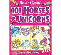 How to Draw 101 Horses and Unicorns
