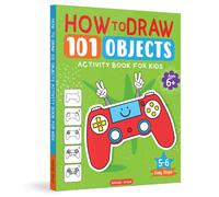 How to Draw: 101 Objects (Activity Books for Kids) (Ages 5+)