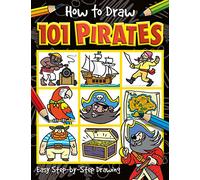 How to Draw 101 Pirates: How To Draw 101