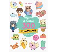 How to Draw 300 Cute Kawaii Step by Step : Over 1,600 drawings!