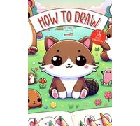 How To Draw: 54 cute animals to draw and color in just 3 simple steps (step by step)