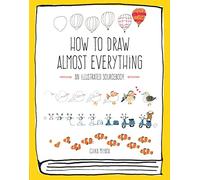 How to Draw Almost Everything: An Illustrated Sourceboo - Paperback NEW Chika Mi
