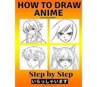 How to Draw Anime for Beginners Step by Step: Manga and Anime Drawing Tutorials Book 2