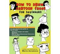 How To Draw Cartoon Faces: A drawing book with simple examples for beginners and aspiring artists