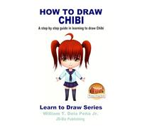 How To Draw Chibi - A step by step guide in learning to draw Chibi