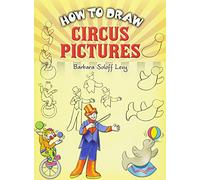 How to Draw Circus Pictures (Dover How to Draw)