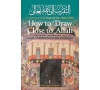 How to Draw Close to Allah: Its Excellence, Method, and Stages