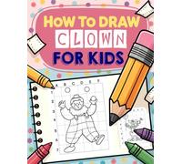 How to Draw Clown: Grid Copy Drawing Technique for Clowns, Perfect for Young Artists and Beginners