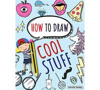 How to Draw Cool Stuff: Step by Step Activity Book, Learn How Draw Cool Stuff, Fun and Easy Workbook for Kids