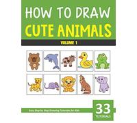 How to Draw Cute Animals - Volume 1