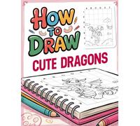 How to Draw Cute Dragons: Grid Copy Drawing for Kids Featuring Adorable Dragon Designs for Beginners