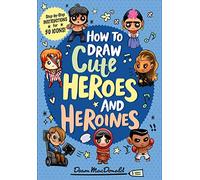 How to Draw Cute Heroes and Heroines
