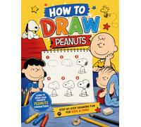 How To Draw Cute Pea-nuts'$ For Fan Teen Men Women Kid: Learn How to Draw Step-by-Step For Beginners Ages 4-8, 9-12, Unofficial Book, Draw and Color ... Adults To Chill, Unwind, And Relieve Stress