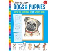 How to Draw Dogs & Puppies : Step-by-step instructions for 20 different breeds
