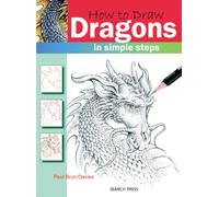 How to Draw: Dragons : In Simple Steps