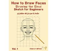 How to Draw Faces - Drawing the Head - Sketch for Beginners: Portrait Drawing- Sketch Pad for Drawing Faces- Drawings Ideas Sketches - 68 Sketches with Grid Lines for Right-Handed (How to Draw People)