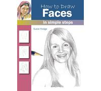 How to Draw: Faces : In Simple Steps