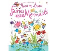 How to Draw Fairies and Mermaids