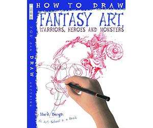 How to Draw Fantasy Art Warriors Heroes and Monsters