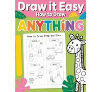 how to draw for kids ages 8-12 Step-by-Step Drawing Lessons to Learn Fun Animals, Cute Things, and Cool Stuff