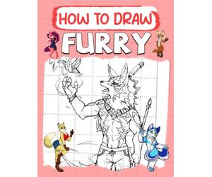 How To Draw Furry: Learn To Easily Draw Kawaii Illustrations In Chibi Style | Great Gift For Holiday
