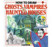 How to Draw: Ghosts, Vampires and Haunted Houses
