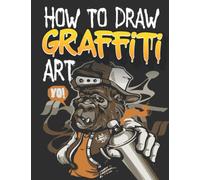 how to draw graffiti art: How to draw Street Art Quotes, Characters, Drawings & Fonts Step by step. Handwriting Graffiti Alphabet; Your Essential ... Urban Street City Art / ... Gift/ ART12