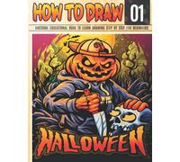 How to Draw Halloween 01: Awesome Educational Book to Learn Drawing Step by Step For Beginners!: Draw Happy Halloween Horror & Scary Monsters, ... for Kids | Halloween & Christmas gift