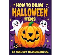 How to draw Halloween items: 4 Easy Drawing Steps (Holiday Book Collection)