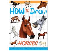 how to draw horses: From Basic Shapes to Finished Drawings (Highlights the learning process)