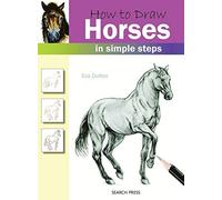 (How to Draw Horses: In Simple Steps) By Eva Dutton (Author) Paperback on (Sep , 2009)