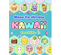 How to draw Kawaii for kids: 100 step by step drawings of super cute Kawaii stuff.