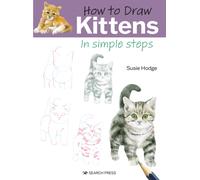 How to Draw: Kittens : In Simple Steps