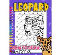 How To Draw Leopard for Kids: Encourage Creativity With 30 Easy Pictures To Learn To Draw | Gag Gifts | Stress Relief Gifts | Christmas Gifts | White Elephant Gifts